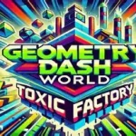 Play Geometry Dash World Toxic Factory Play on Hooda Math
